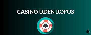 Bedste Casino Uden ROFUS - Find Din Favorit Bedste Casino Uden ROFUS - Find Din Favorit